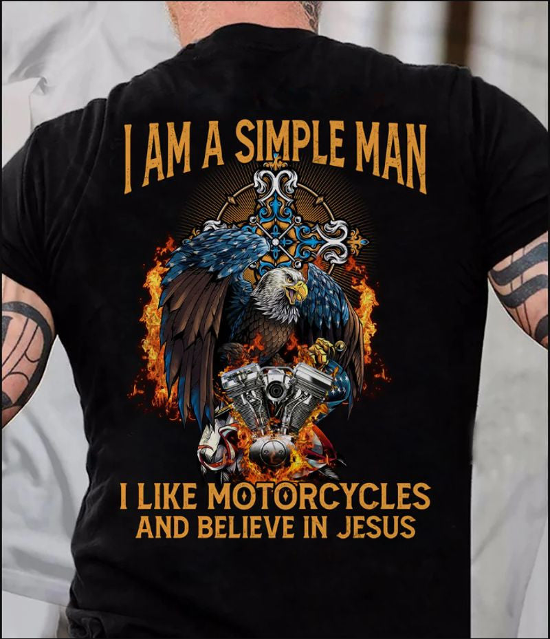 Bikergod Motorcycle I Am A Simple Man Eagle Faith T-shirt Design 2D Full Printed Sizes S - 5XL - NAAH81