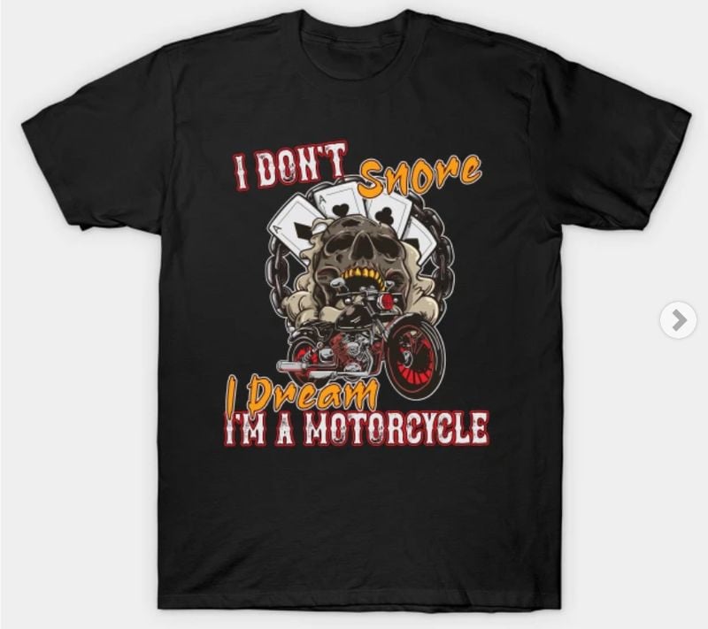 Bikergod Motorcycles I Dream I Am A Motorcycle T-shirt Design 2D Full Printed Sizes S - 5XL - NABA149
