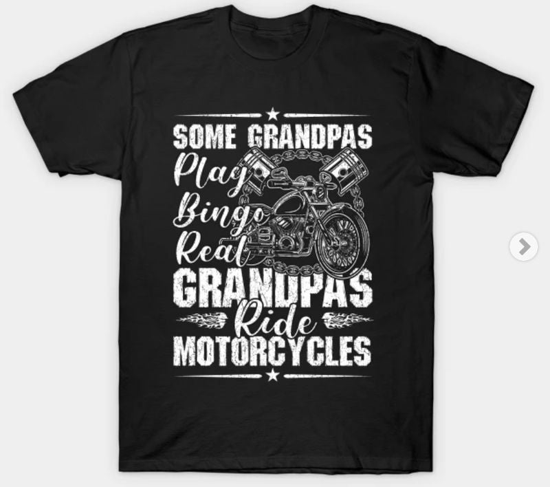 Bikergod Motorcycles Real Grandpas Ride Motorcycle T-shirt Design 2D Full Printed Sizes S - 5XL - NAAL278