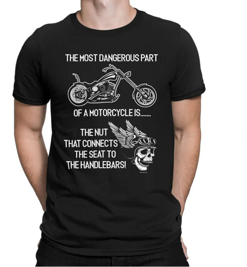 Bikergod Motorcycle The Most Dangerous Part Of A Motorcycle T-shirt Design 2D Full Printed Sizes S - 5XL - NAAH103