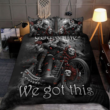 Bikergod Motorcycle Skull You And Me We Got This Bedding Set Cover Design 3D - NAAH30