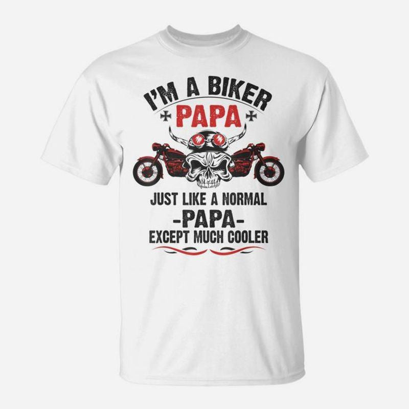 Bikergod Motorcycle I'm A Biker Papa T-shirt Design 2D Full Printed Sizes S - 5XL - NAAL248