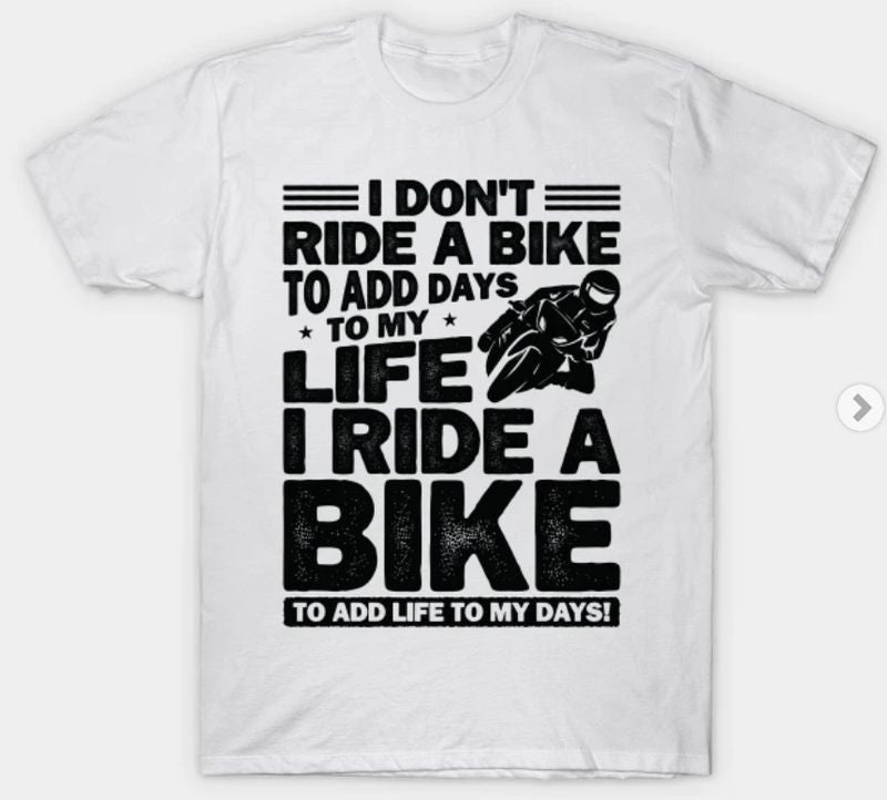 Bikergod Motorcycles I Ride A Bike T-shirt Design 2D Full Printed Sizes S - 5XL - NABA207