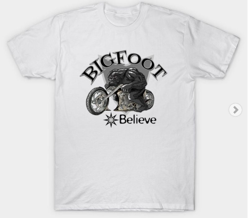 Bikergod Motorcycles bigfoot Believe T-shirt Design 2D Full Printed Sizes S - 5XL - NABA209