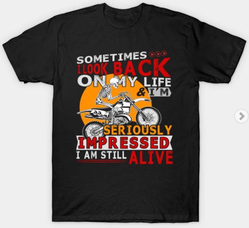Bikergod Motorcycles I Look Back On My Life  T-shirt Design 2D Full Printed Sizes S - 5XL - NAAL283