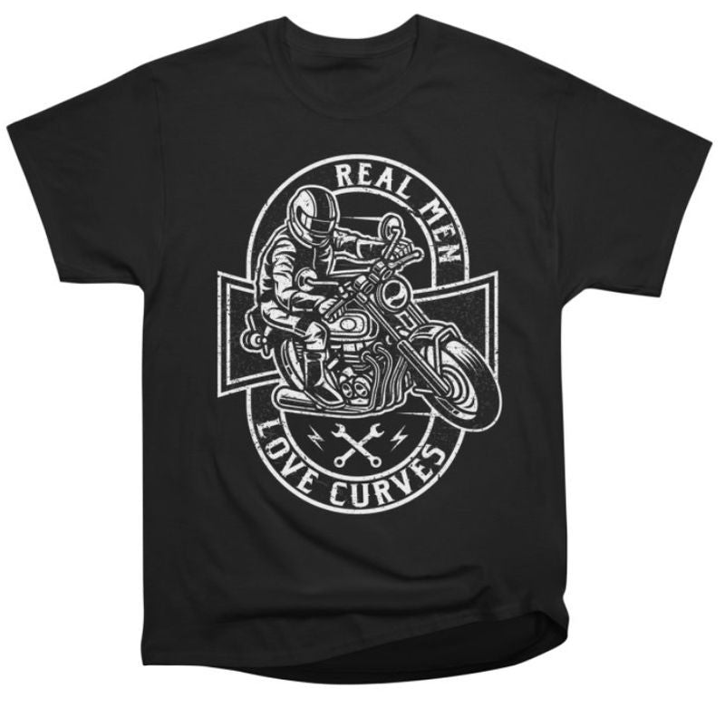 Bikergod Motorcycle Real Men Loves Curves T-shirt Design 2D Full Printed Sizes S - 5XL - NAAH94
