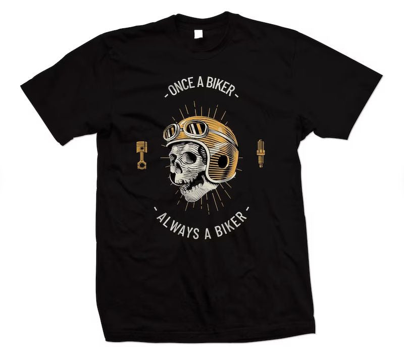 Bikergod Motorcycle Once a Biker always a Biker T-shirt Design 2D Full Printed Sizes S - 5XL - NAAH24