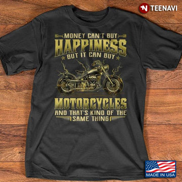 Bikergod Motorcycle Money Can’t Buy Happiness But It Can Buy Motorcycles T-shirt Design 2D Full Printed Sizes S - 5XL - NAAF271
