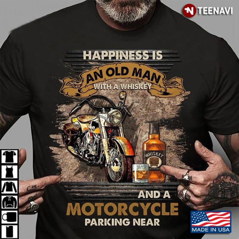Bikergod Motorcycle Happiness Is An Old Man With A Whiskey And A Motorcycle T-shirt Design 2D Full Printed Sizes S - 5XL - NAAF289