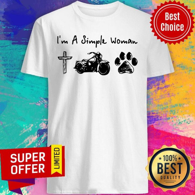 Bikergod Motorcycles I’M A SIMPLE WOMAN T-shirt Design 2D Full Printed Sizes S - 5XL - NAAB301