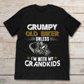 Bikergod Motorcycle Grumpy Old Biker Unless I’m With My Grandkids T-shirt Design 2D Full Printed Sizes S - 5XL - NAAR78