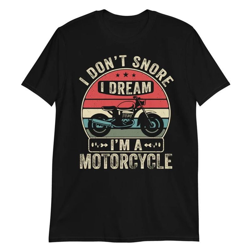 Bikergod Motorcycle I Dream I Am A Motorcycle T-shirt Design 2D Full Printed Sizes S - 5XL - NAS7947