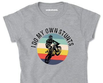 Bikergod Motorcycle I DO My Own Stunts T-shirt Design 2D Full Printed Sizes S - 5XL - NAS7922