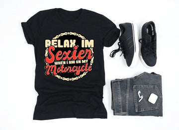 Bikergod Motorcycle Relax I'm Sexier When I Am On My Motorcycle T-shirt, Crew-neck Sweatshirt, Hoodie, Tank Top, V-neck T-shirt Design 2D Full Printed Sizes S - 5XL - NABB214