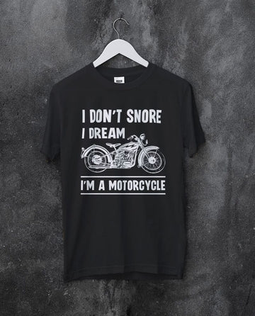 Bikergod Motorcycle I don't snore I dream I'm a Motorcycle T-shirt, Crew-neck Sweatshirt, Hoodie, Tank Top, V-neck T-shirt Design 2D Full Printed Sizes S - 5XL - NABB230