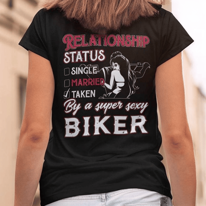 Bikergod Motorcycle Relationship Status Taken By A Super Sexy Biker T-shirt Design 2D Full Printed Sizes S - 5XL - NAAR30