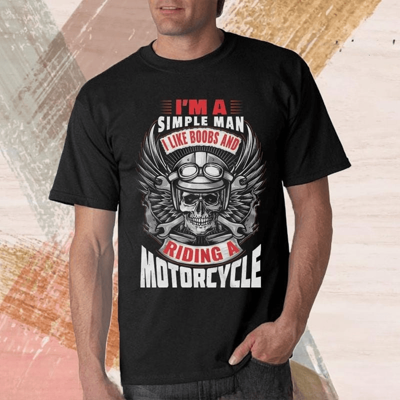 Bikergod Motorcycle Skull Wings I?m A Simple Man I Like Boobs And Riding A Motorcycle T-shirt, Crew-neck Sweatshirt, Hoodie, Tank Top, V-neck T-shirt Design 2D Full Printed Sizes S - 5XL - NABQ311