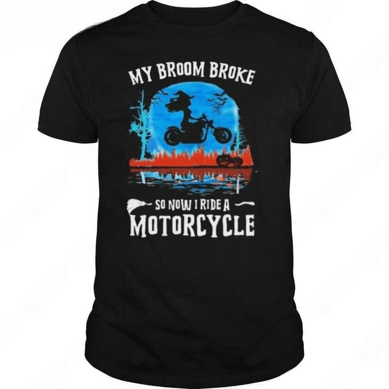 Bikergod Motorcycle Halloween my broom broke so now i ride a motorcycle T-shirt, Crew-neck Sweatshirt, Hoodie, Tank Top, V-neck T-shirt Design 2D Full Printed Sizes S - 5XL - NABC313