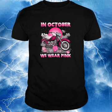 Bikergod Motorcycle In October We Wear Pink Breast Cancer Awareness T-shirt, Crew-neck Sweatshirt, Hoodie, Tank Top, V-neck T-shirt Design 2D Full Printed Sizes S - 5XL - NABD274