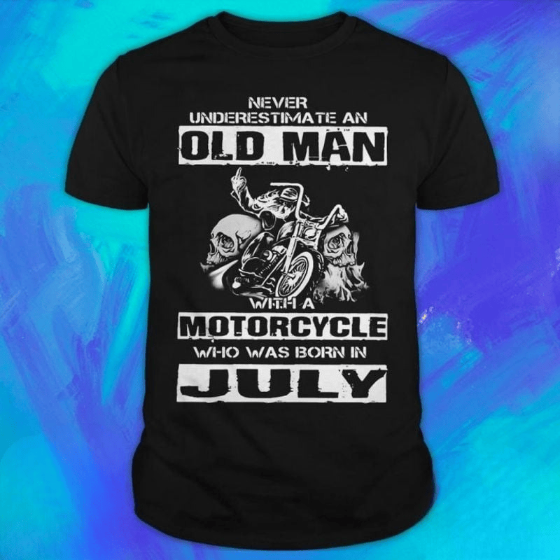 Bikergod Motorcycle Never Underestimate An Old Man With A Motocrycle Who Was Born In July T-shirt, Crew-neck Sweatshirt, Hoodie, Tank Top, V-neck T-shirt Design 2D Full Printed Sizes S - 5XL - NABF274
