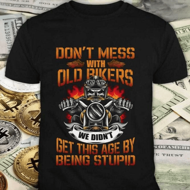 Bikergod Motorcycle Don?t Mess With Old Bikers T-shirt, Crew-neck Sweatshirt, Hoodie, Tank Top, V-neck T-shirt Design 2D Full Printed Sizes S - 5XL - NALA378