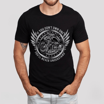 Bikergod Motorcycle If You Don't Own One You'll Never Understand T-shirt, Crew-neck Sweatshirt, Hoodie, Tank Top, V-neck T-shirt Design 2D Full Printed Sizes S - 5XL - NAMA294