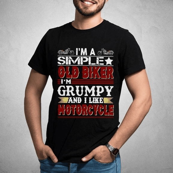 Bikergod Motorcycle I?m A Simple Old Biker I?m Grumpy And I Like Motorcycle T-shirt, Crew-neck Sweatshirt, Hoodie, Tank Top, V-neck T-shirt Design 2D Full Printed Sizes S - 5XL - NALA338