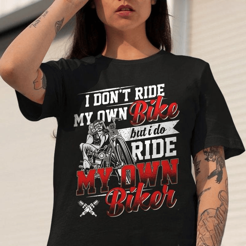 Bikergod Motorcycle Biker Couple I Do Ride My Own Biker T-shirt Design 2D Full Printed Sizes S - 5XL - NAOA397