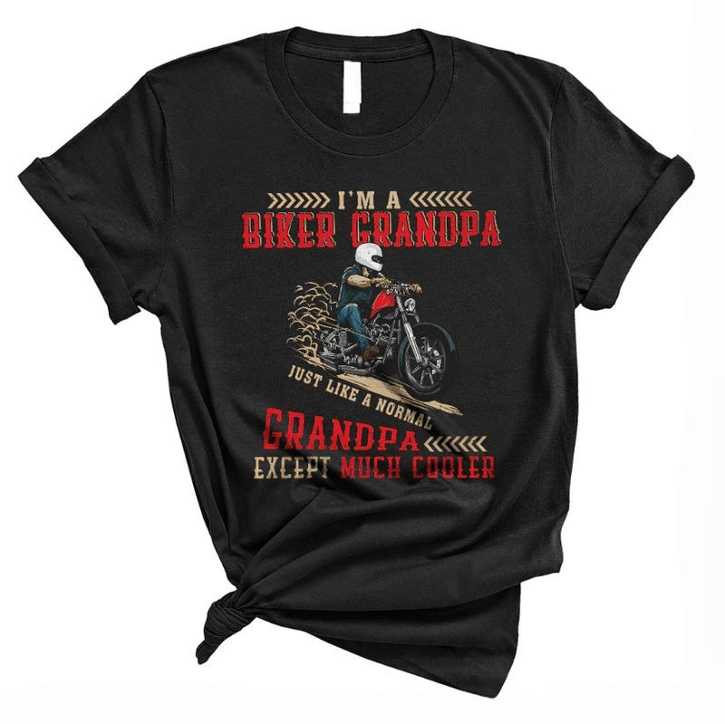 Bikergod Motorcycle I'm A Biker Grandpa Much Cooler T-shirt Design 2D Full Printed Sizes S - 5XL - NARA547