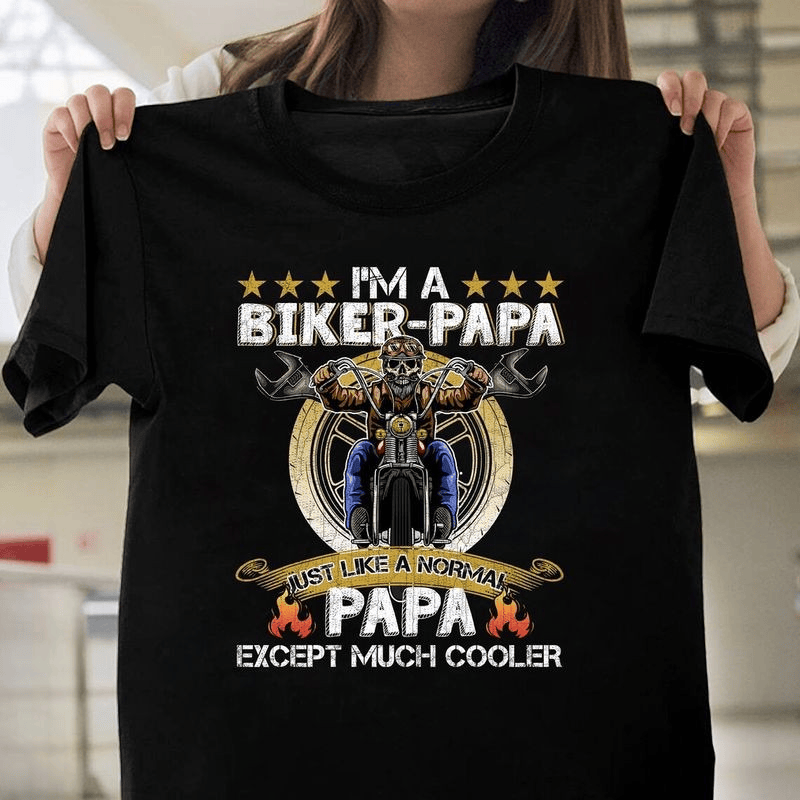 Bikergod Motorcycle I'm A Biker Papa T-shirt Design 2D Full Printed Sizes S - 5XL - NAVA386