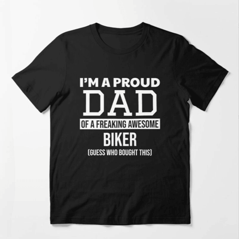 Bikergod Motorcycle Proud Dad of a Freaking Awesome Biker T-shirt Design 2D Full Printed Sizes S - 5XL - NATA527