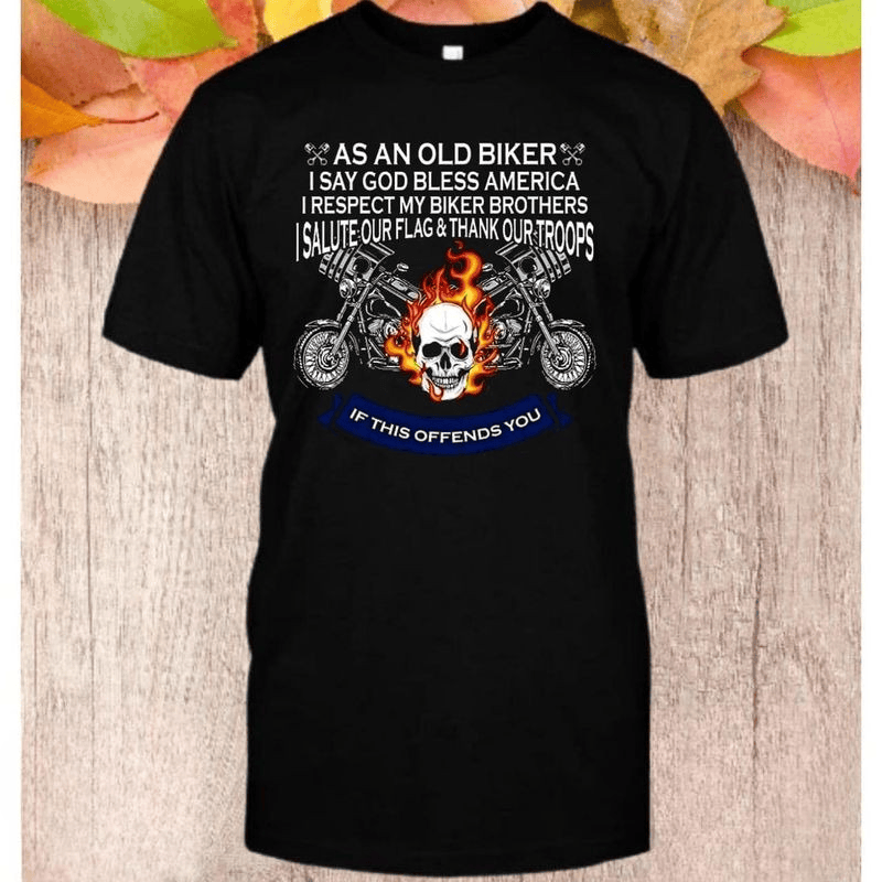 Bikergod Motorcycle as an old biker I say God bless America T-shirt Design 2D Full Printed Sizes S - 5XL - NAIA81