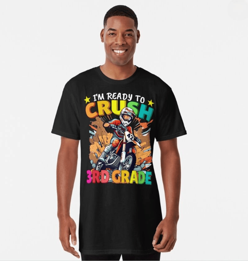 Bikergod Motorcycle I'm Ready to Crush 3rd Grade Back To School T-shirt Design 2D Full Printed Sizes S - 5XL - NAOA136