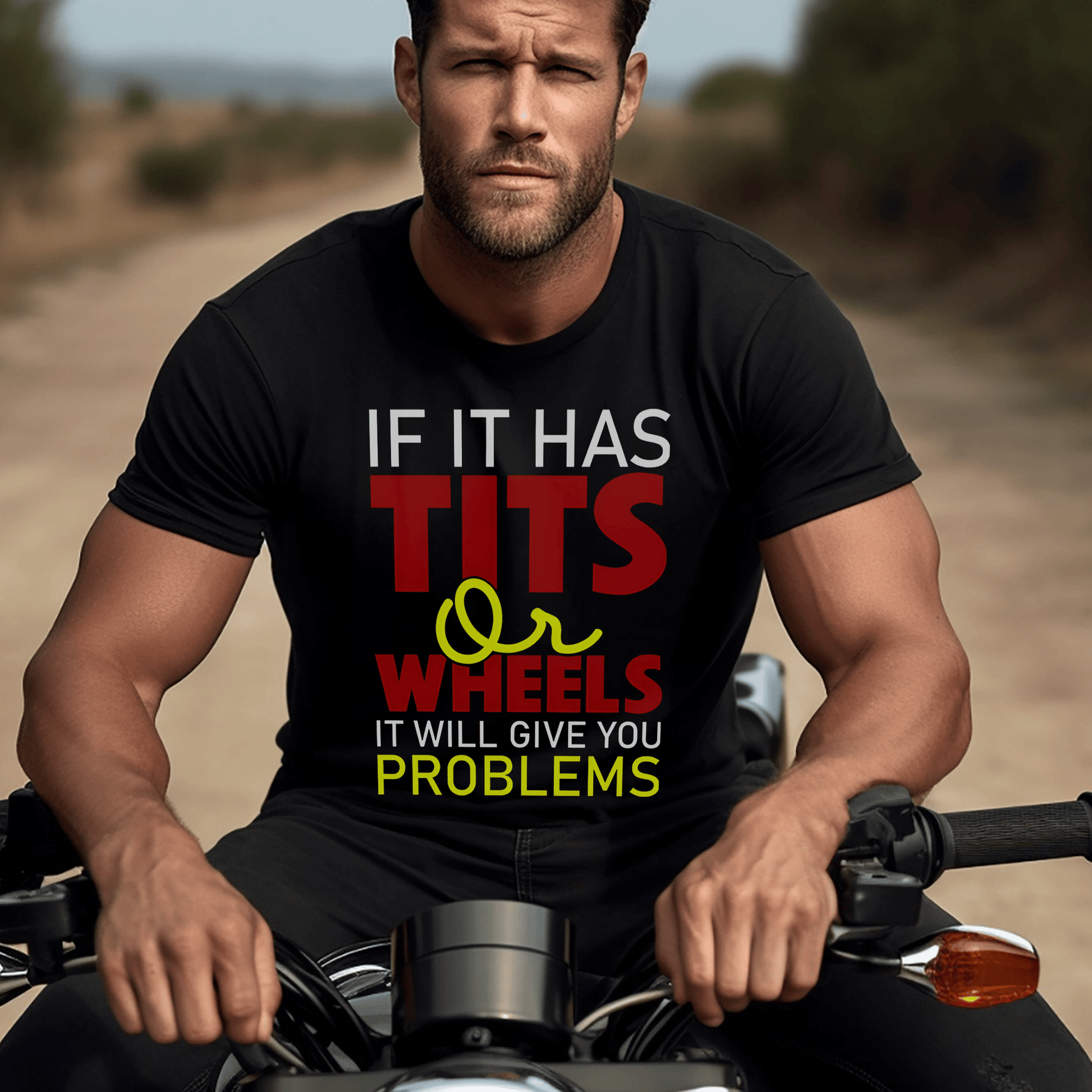 Bikergod Motorcycle If It Has Tits Or Wheels It Will Give You Problems T-shirt, Crew-neck Sweatshirt, Hoodie, Tank Top, V-neck T-shirt Design 2D Full Printed Sizes S - 5XL - NABS425
