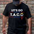 Bikergod Lets Go Taco T-Shirt 2D - Political Humor -Anti MAGA Parody LN120625TS2
