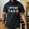 Bikergod Lets Go Taco T-Shirt 2D - Political Humor -Anti MAGA Parody LN120625TS2