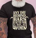Bikergod Any Day Behind Bars Is Better Than A Day At Work Design 2D Printed DH042025T84