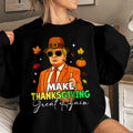 Bikergod Make Thanksgiving Great Again Fall Sweatshirt 2D Sizes S - 5XL - Pumpkin Fall Season -Autumn Sweatshirt - Pumpkin Sweat - Pumpkin Sweatshirt LN300625SW04