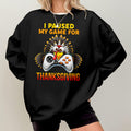 Bikergod I Paused My Game Sweatshirt 2D Sizes S - 5XL - Thanksgiving Festival- Autumn Fall Season Sweatshirt - Autumn Sweatshirt - Halloween Gamer Sweatshirt LN070725SW17