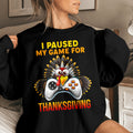 Bikergod I Paused My Game Sweatshirt 2D Sizes S - 5XL - Thanksgiving Festival- Autumn Fall Season Sweatshirt - Autumn Sweatshirt - Halloween Gamer Sweatshirt LN070725SW17
