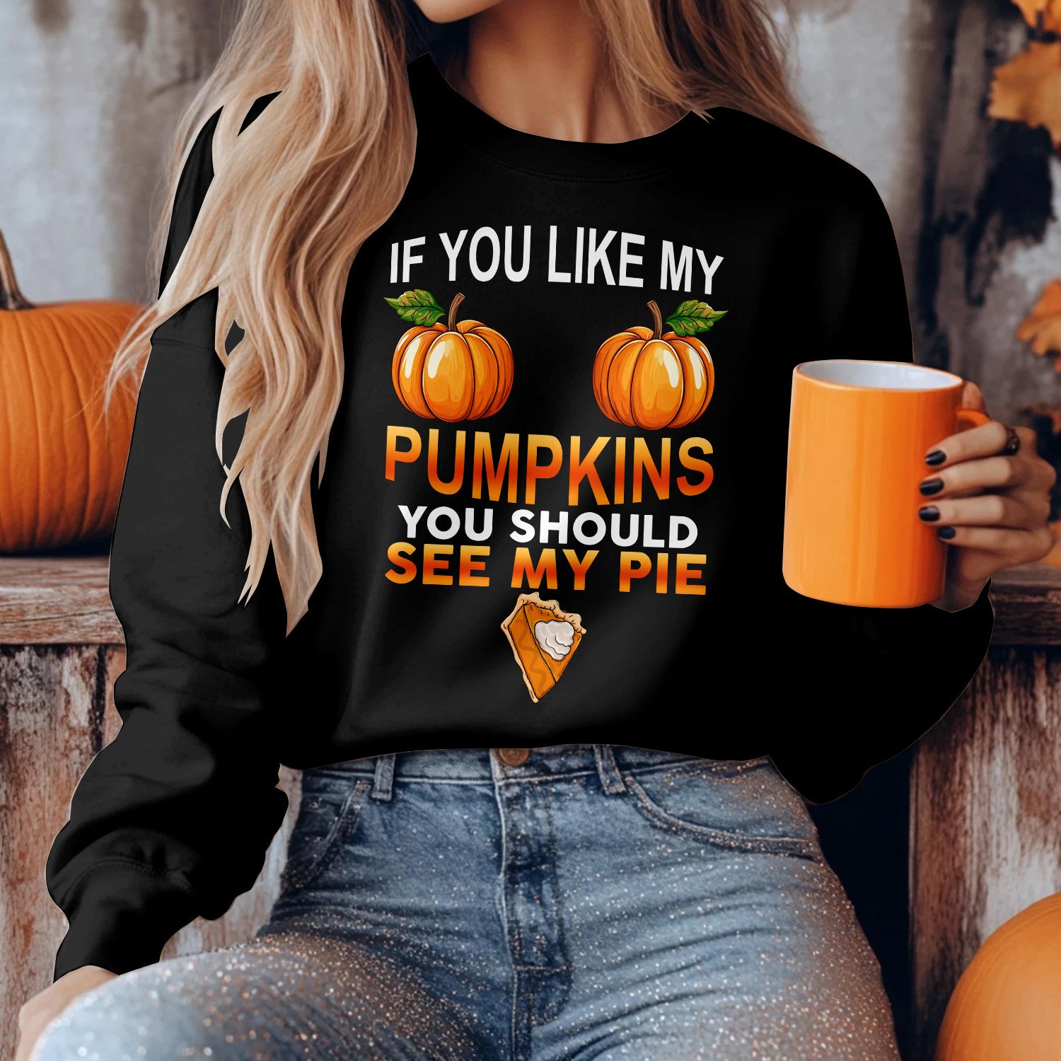 Bikergod If You Like My Pumpkins You Should See My Pie Sweatshirt 2D Sizes S - 5XL Funny Halloween Sweater, Spooky Shirt, Happy Halloween Shirt, Halloween Sweatshirt LN070725SW18