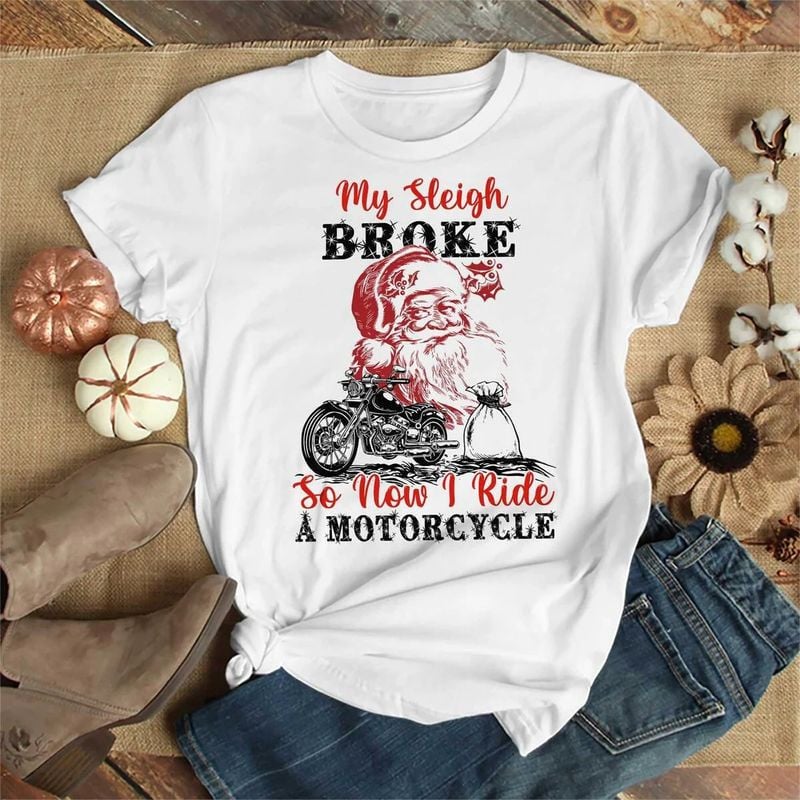 Bikergod Motorcycle Santa Claus My Sleigh Broke So Now I Ride A Motorcycle T-shirt, Crew-neck Sweatshirt, Hoodie, Tank Top, V-neck T-shirt Design 2D Full Printed Sizes S - 5XL - NABI329