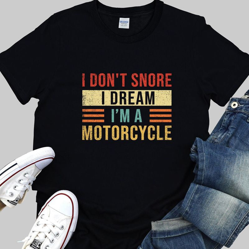 Bikergod Motorcycle I Don't Snore I Dream I'm a Motorcycle Vintage T-shirt, Crew-neck Sweatshirt, Hoodie, Tank Top, V-neck T-shirt Design 2D Full Printed Sizes S - 5XL - NABI315