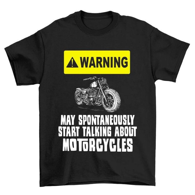 Bikergod Motorcycle WARNING May Spontaneously Talk About Motorcycles T-shirt, Crew-neck Sweatshirt, Hoodie, Tank Top, V-neck T-shirt Design 2D Full Printed Sizes S - 5XL - NABI360