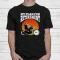 Bikergod Motorcycle My Plan For Retirement T-shirt, Crew-neck Sweatshirt, Hoodie, Tank Top, V-neck T-shirt Design 2D Full Printed Sizes S - 5XL - NABY223