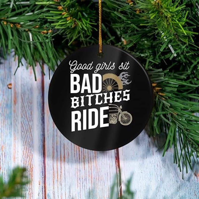 Bikergod Motorcycle Good Girls Sit Bad Bitches Ride Biker Ceramics Round Ornament NABW306