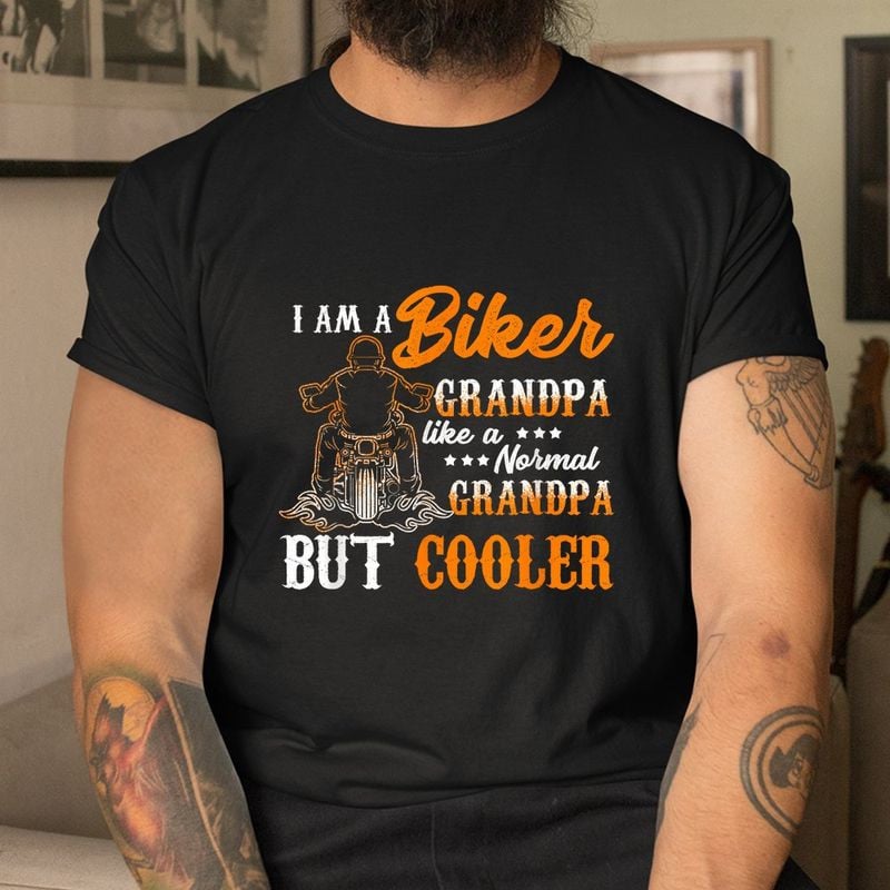 Bikergod Motorcycle I Am Biker Grandpa Like A Normal Grandpa But Cooler T-shirt, Crew-neck Sweatshirt, Hoodie, Tank Top, V-neck T-shirt Design 2D Full Printed Sizes S - 5XL - NABY234