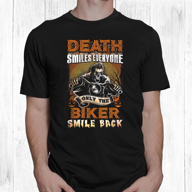 Bikergod Motorcycle Death Smiles Everyone T-shirt, Crew-neck Sweatshirt, Hoodie, Tank Top, V-neck T-shirt Design 2D Full Printed Sizes S - 5XL - NABY217
