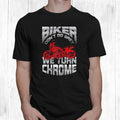 Bikergod Motorcycle Biker Don't Go Grey We Turn Chrome T-shirt, Crew-neck Sweatshirt, Hoodie, Tank Top, V-neck T-shirt Design 2D Full Printed Sizes S - 5XL - NABY216