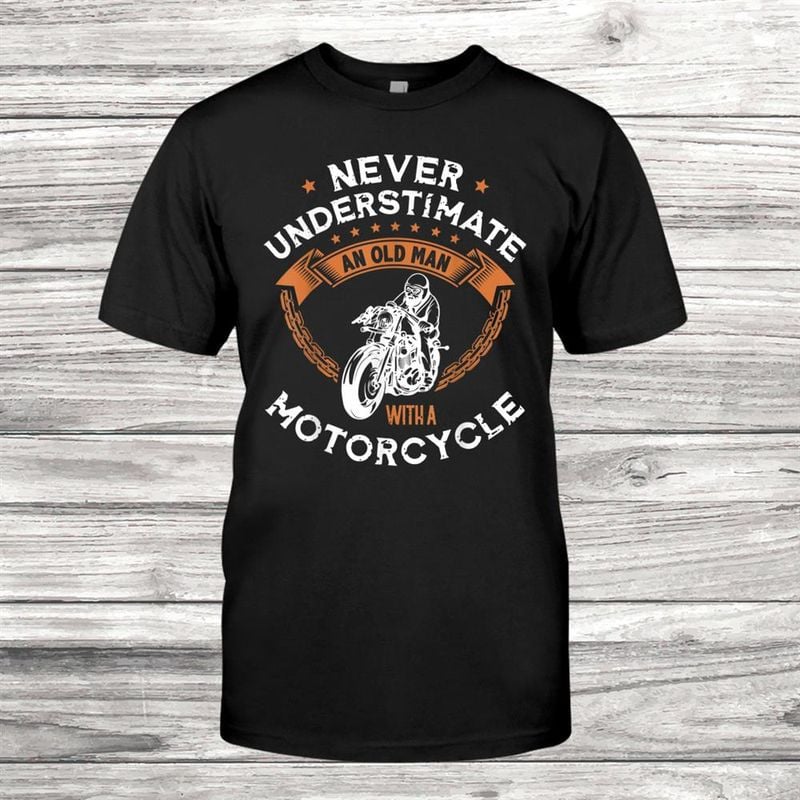 Bikergod Motorcycle Never Underestimate An Old Man With A Motorcycle T-shirt, Crew-neck Sweatshirt, Hoodie, Tank Top, V-neck T-shirt Design 2D Full Printed Sizes S - 5XL - NABY201